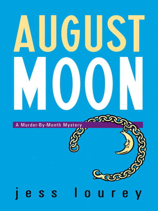 Title details for August Moon by Jess Lourey - Wait list